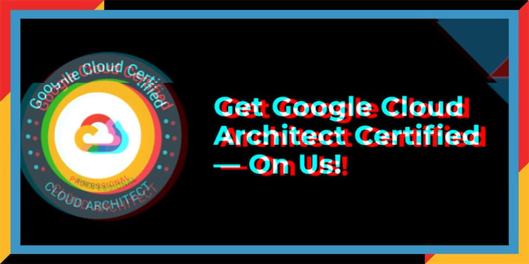Now Accepting Applications. Earn Your Google Cloud Architect Certification for Free. Now Accepting Applications. Earn Your Google Cloud Architect Certification for Free.